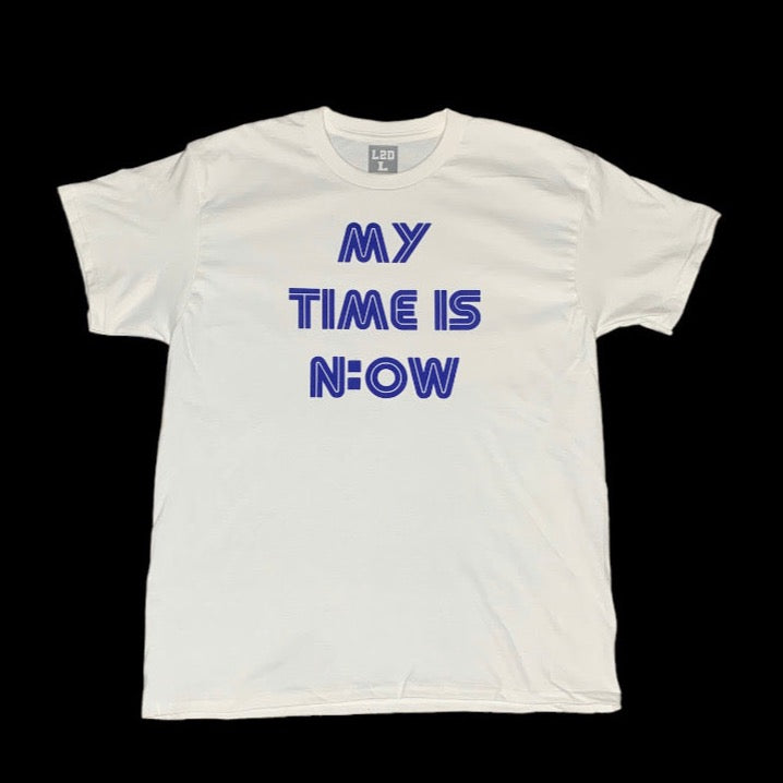 MY TIME IS N:OW T-Shirt